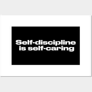 Self-discipline is self-caring Posters and Art